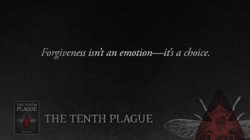 Tenth Plague Forgiveness