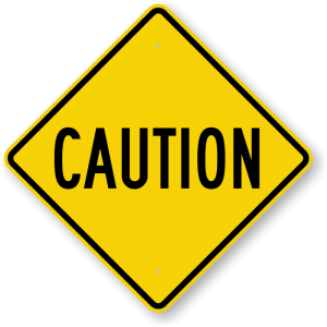 Caution