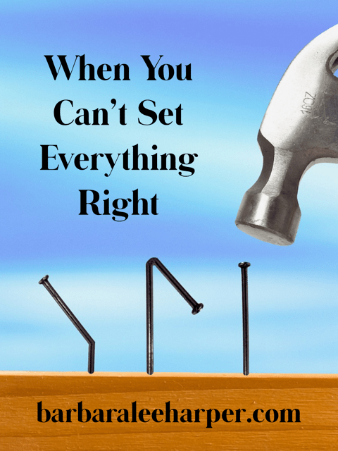 When You Can't Set Everything Right