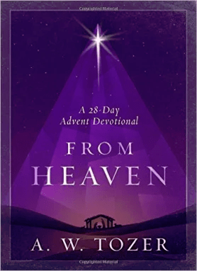 From Heaven, an Advent devotional by A. W. Tozer