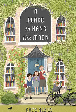 A Place to Hang the Moon by Kate Albus