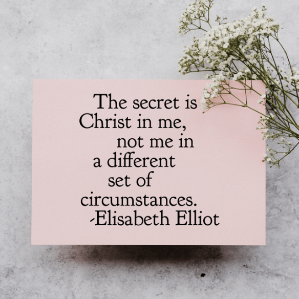 Elisabeth Elliot The Secret is Christ in Me