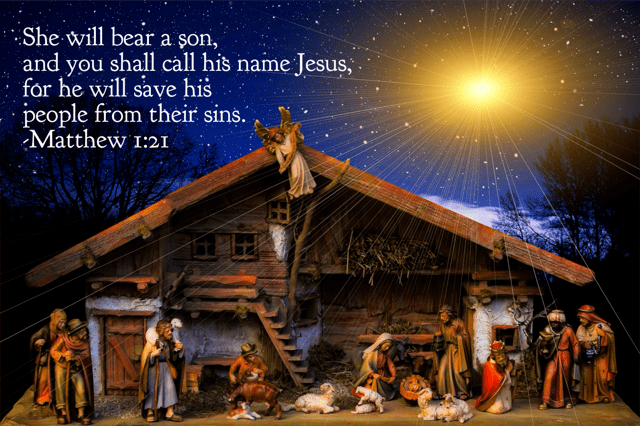 "She will bear a son, and you shall call his name Jesus, for he will save his people from their sins." Matthew 1:21