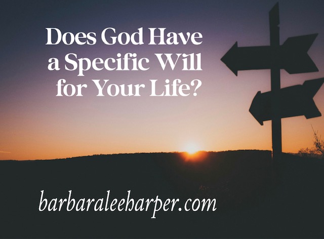 Does God have a specific will for your life?