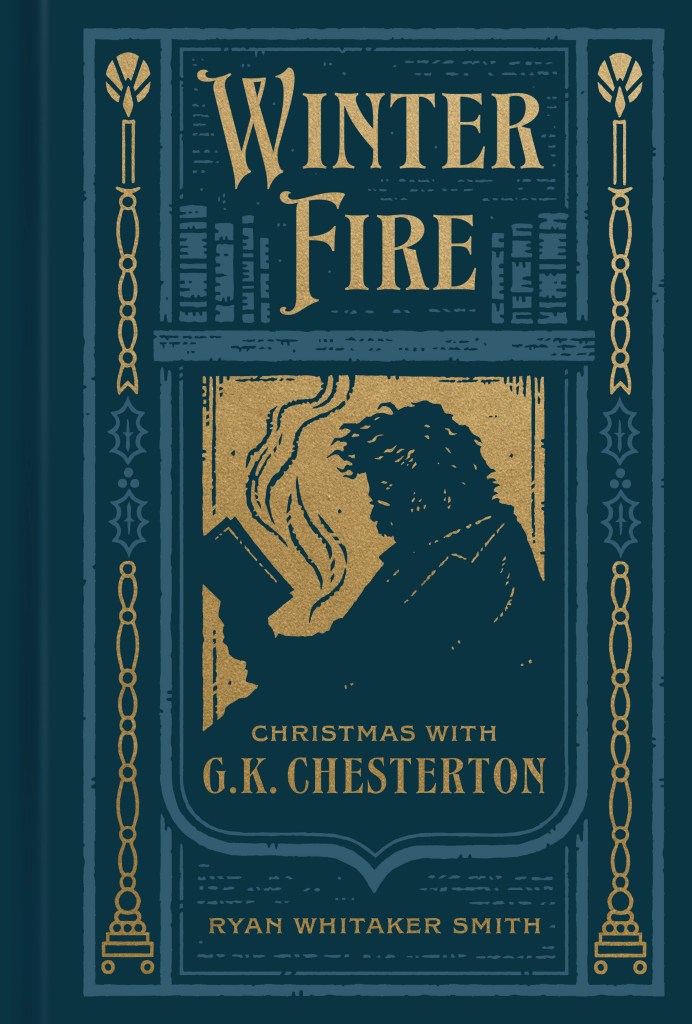 Winter Fire: Christmas with G. K. Chesterton