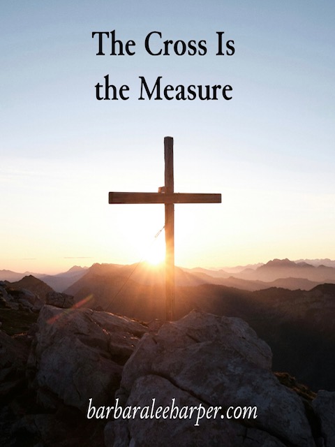 The Cross Is the Measure