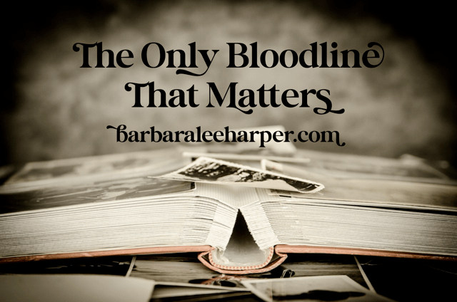 Th Only Bloodline That Matters