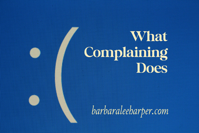 What Complaining Does