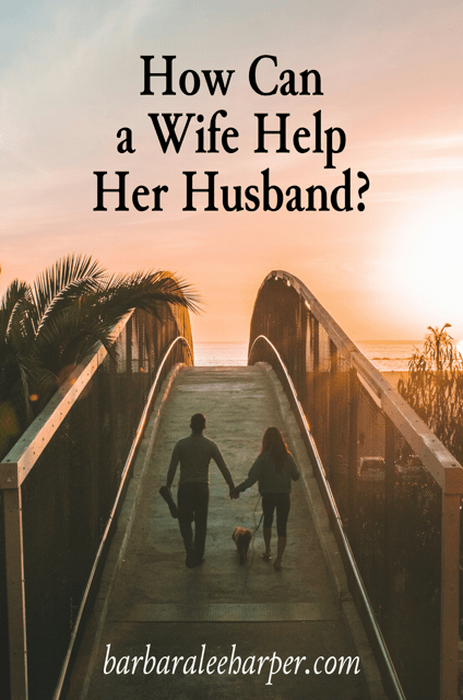 How Can a Wife Help Her Husband