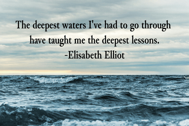 Deep waters teach deep lessons.