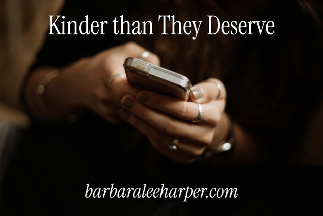 Kinder than They Deserve