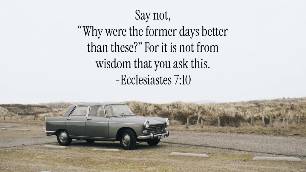 Ecclesiastes 7:10