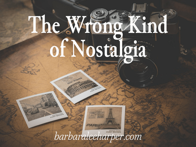 The Wrong Kind of Nostalgia