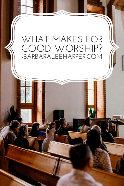 What Makes for Good Worship?