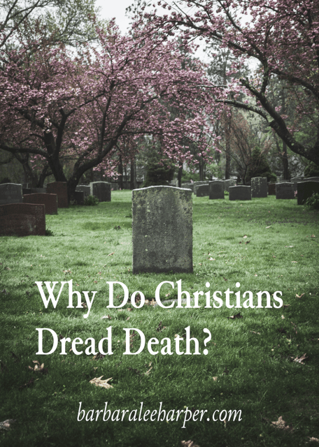 Why do Christians dread death?